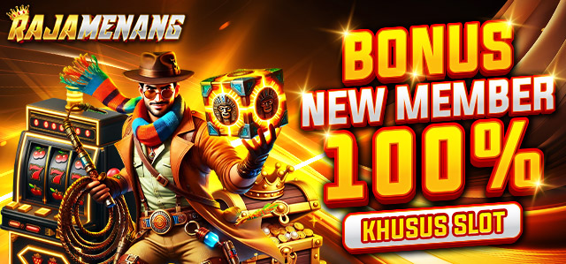 BONUS NEW MEMBER SLOT 100%