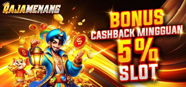 BONUS CASHBACK 5% SLOT