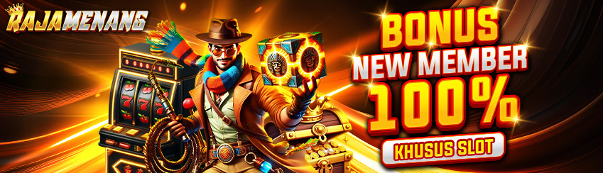 BONUS NEW MEMBER SLOT 100%